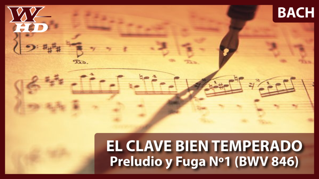 Bach: El clave bien temperado (Preludio y Fuga nº1)