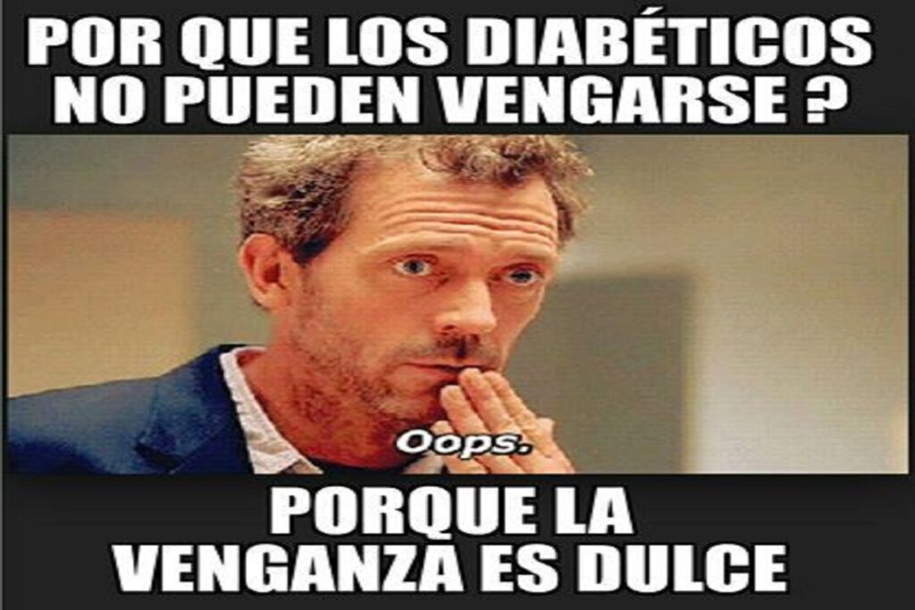 Meme de Humor Negro: Los diabéticos no pueden vengarse