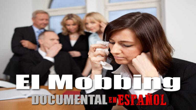 El MOBBING: DOCUMENTAL en ESPAÑOL