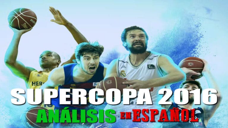 SUPERCOPA de BALONCESTO 2016: El ANÁLISIS más DETALLADO