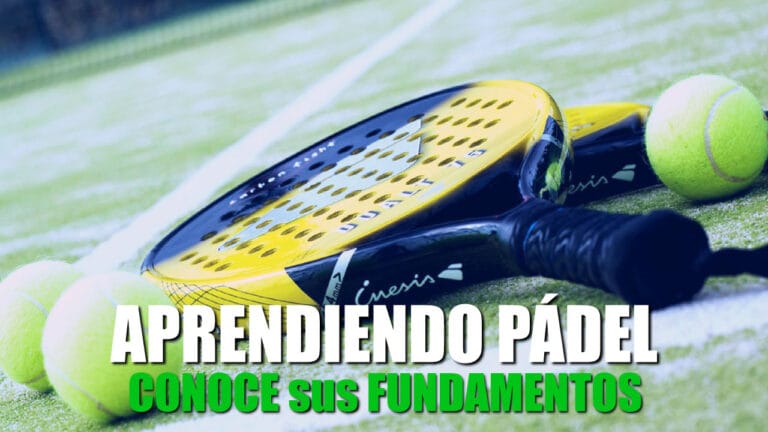 Tutorial de Pádel: Conoce sus Fundamentos