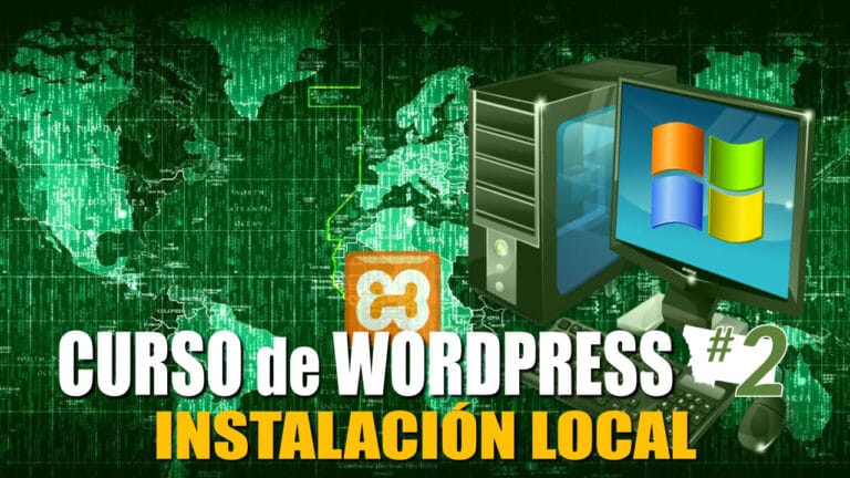 Curso de WordPress #2: Instalación Local
