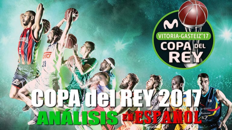 COPA DEL REY de BALONCESTO 2017: El ANÁLISIS más COMPLETO