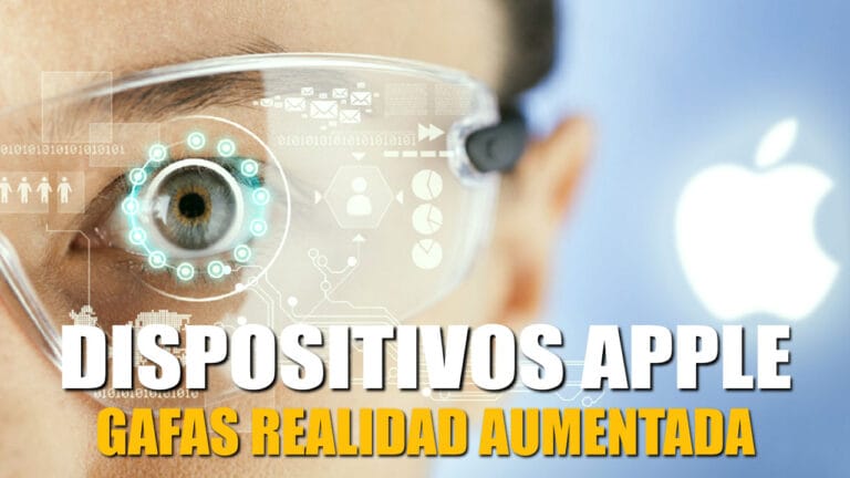 DISPOSITIVOS APPLE: GAFAS de REALIDAD AUMENTADA