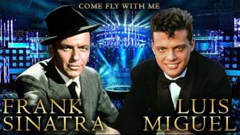 Frank Sinatra y Luis Miguel en "Come fly with me"
