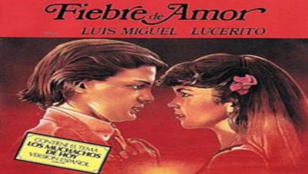 Película "Fiebre de amor" de Luis Miguel