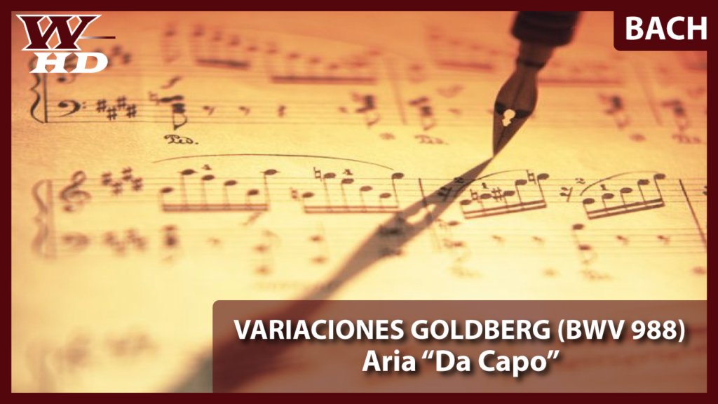 Bach: Variaciones Goldberg (Aria "Da Capo")