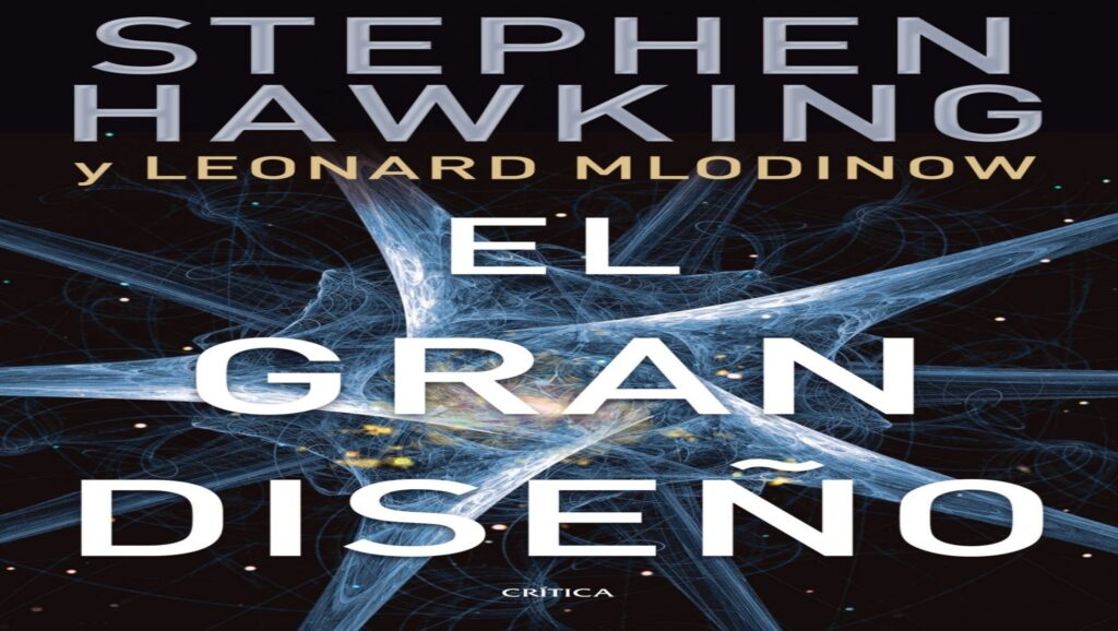 Libro de Stephen Hawking y Leonard Mlodinow "El gran diseño"