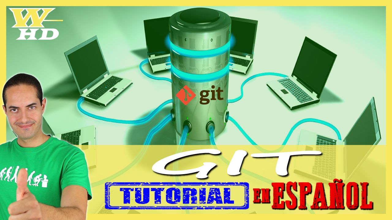 Curso de Git: Guía Definitiva del más célebre Sistema de Control de Versiones
