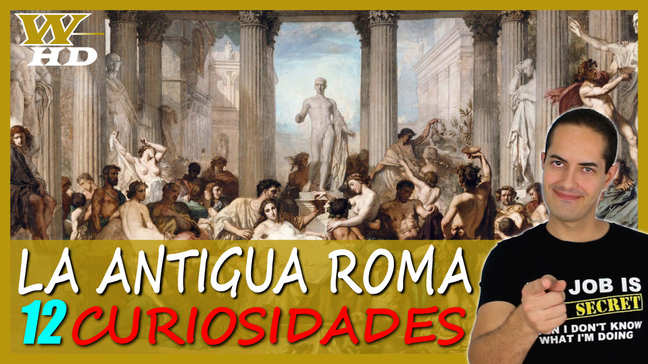 12 Curiosidades de la Antigua Roma: Cosas que no sabías sobre el Imperio Romano
