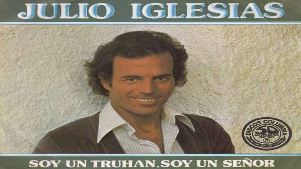 Portada del single Soy Un Truhán, Soy Un Señor de Julio Iglesias