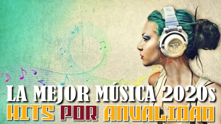 GRANDES ÉXITOS de los 2020s: HITS por ANUALIDAD
