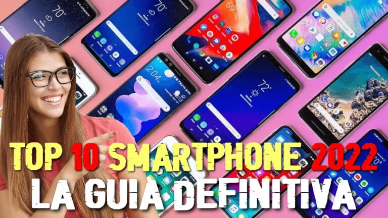 Top 10 Smartphone 2022: Guía Definitiva de Teléfonos Inteligentes