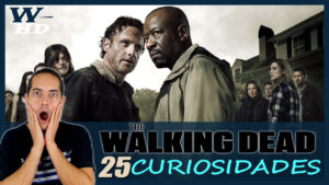 25 Curiosidades de The Walking Dead: Cosas que no sabías sobre la Mítica Serie de AMC