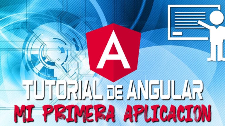 Curso de Angular: Crea tu primer aplicación