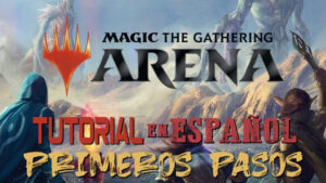 Tutorial de Magic The Gathering Arena: Primeros Pasos