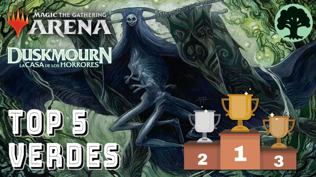 Top 5 Verdes | Guía de Cartas Duskmourn de Magic The Gathering Arena