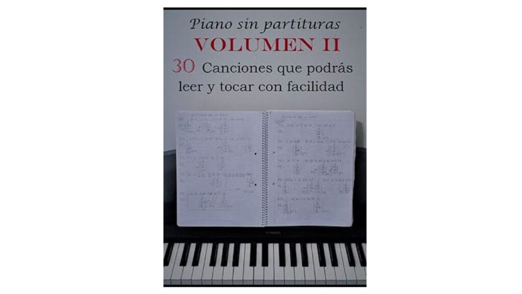 Piano sin Partituras Volumen II (Libro)