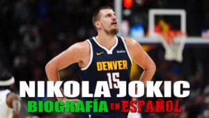 Biografía de Nikola Jokic