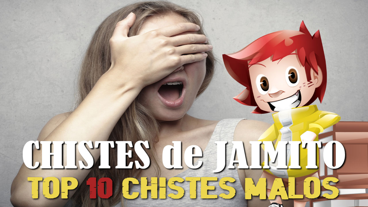 10 Chistosadas de Jaimito: Selección de Chistes Malos que dan Risa