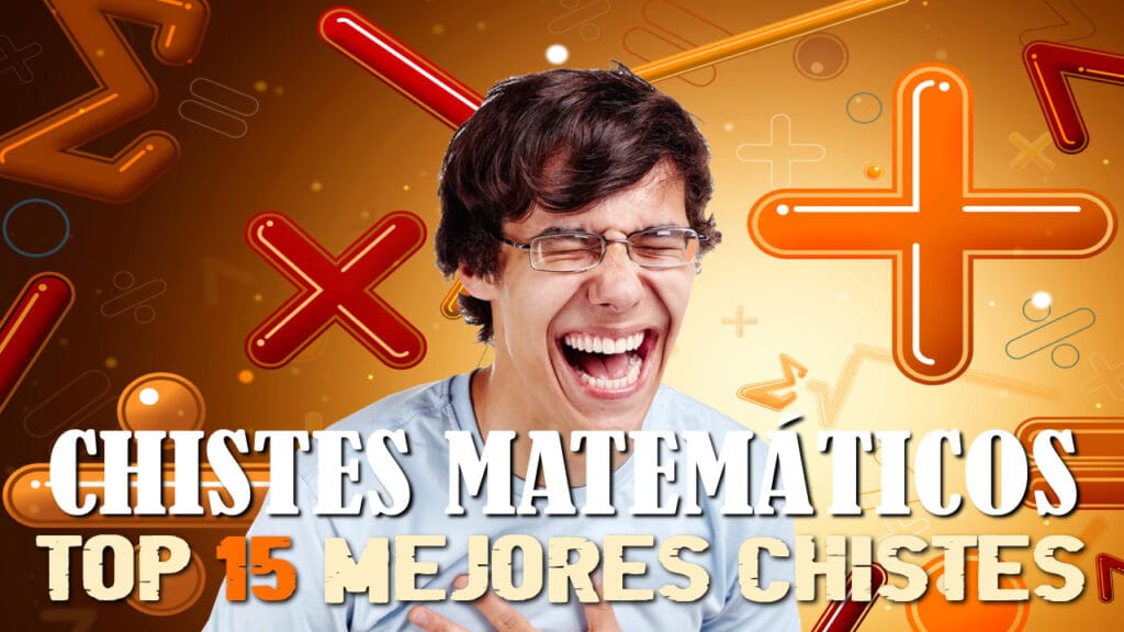 15 Chistes Matemáticos Buenos: Selección con los Mejores y más Graciosos 15 Chistes Matemáticos Buenos: Selección con los Mejores y más Graciosos