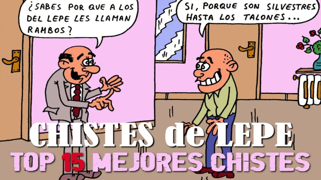15 Chistes de Lepe: Selección con los Mejores y más Graciosos