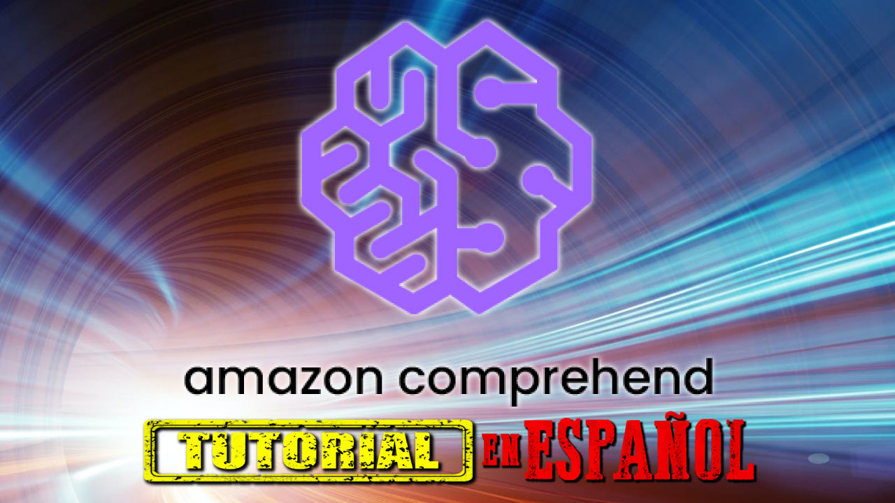 Amazon Comprehend: Cmo usarlo para el Anlisis de Texto