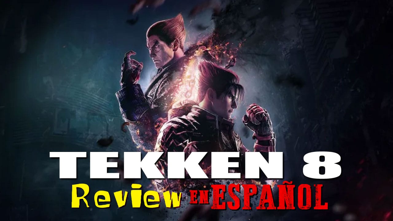 Tekken 8: Todo lo que Debes Saber Antes de Jugar