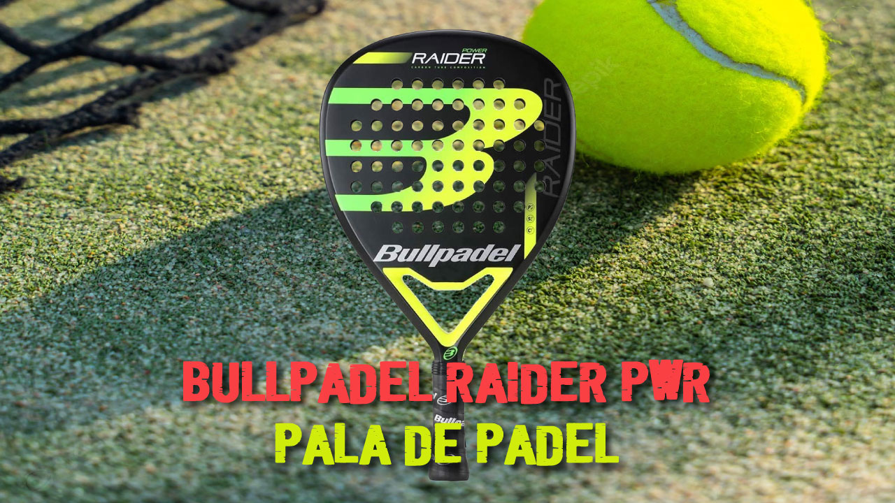 BULLPADEL Raider PWR | PALA de PÁDEL