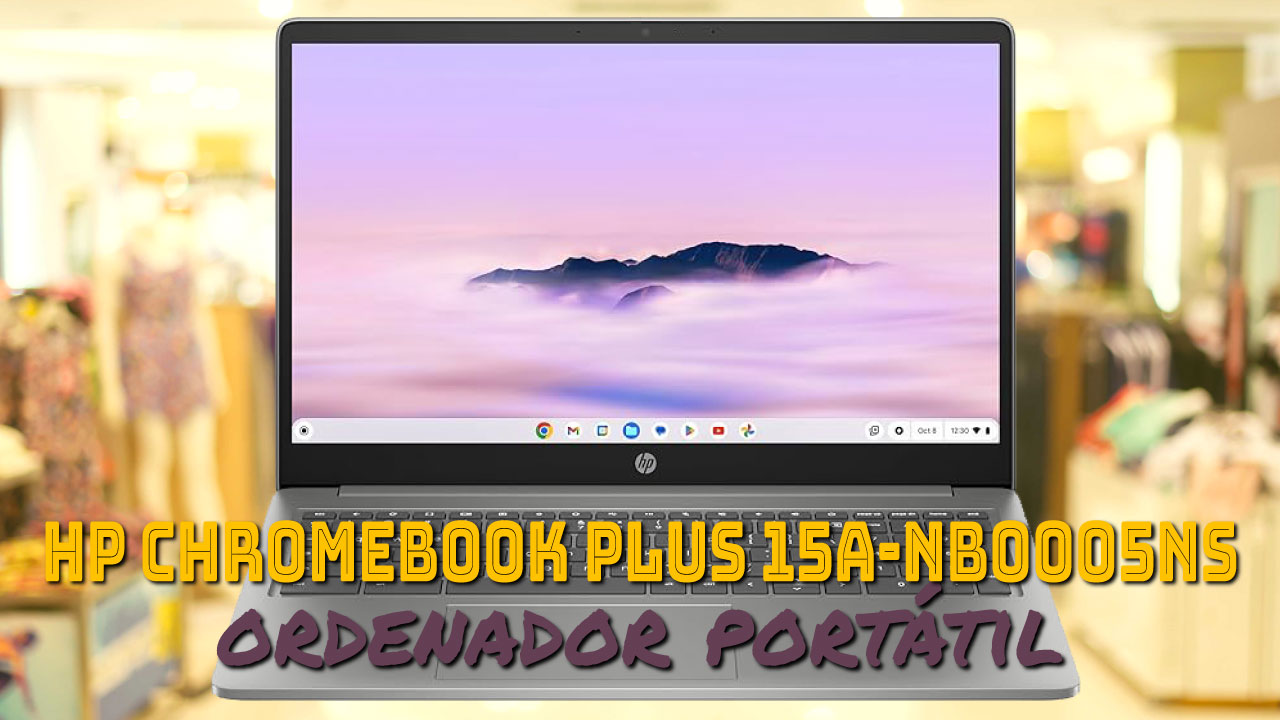 HP Chromebook Plus 15a-nb0005ns (Portátil)