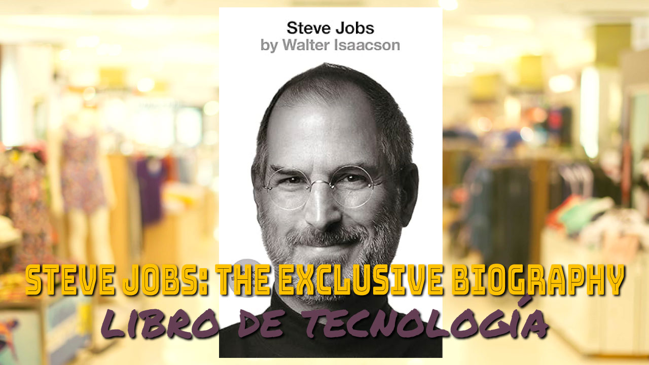 Steve Jobs – The Exclusive Biography (Libro)