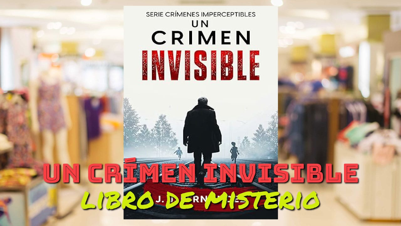 Un Crimen Invisible (Libro)