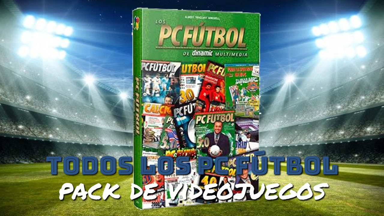 Los PC Fútbol de Dinamic Multimedia