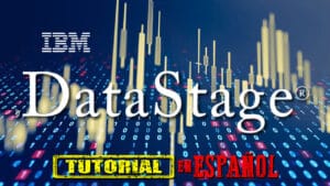 Tutorial Completo de DataStage: Aprende a Integrar y Transformar Datos Eficazmente