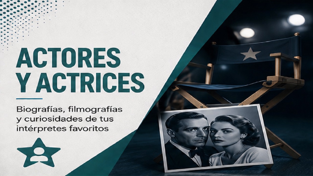 Actores y Actrices Actores y Actrices